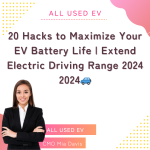 20 Hacks to Maximize Your EV Battery Life Extend Electric Driving Range 2024
