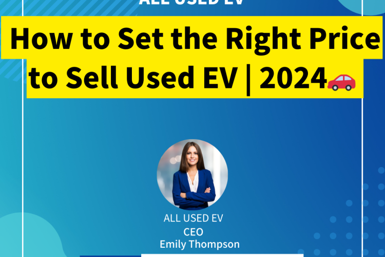 How to Set the Right Price to Sell Used EV | 2024