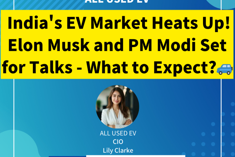 India’s EV Market Heats Up! Elon Musk and PM Modi Set for Talks – What to Expect?