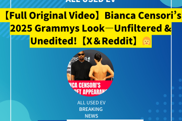 【Full Original Video】Bianca Censori’s 2025 Grammys Look—Unfiltered & Unedited!【X＆Reddit】👩