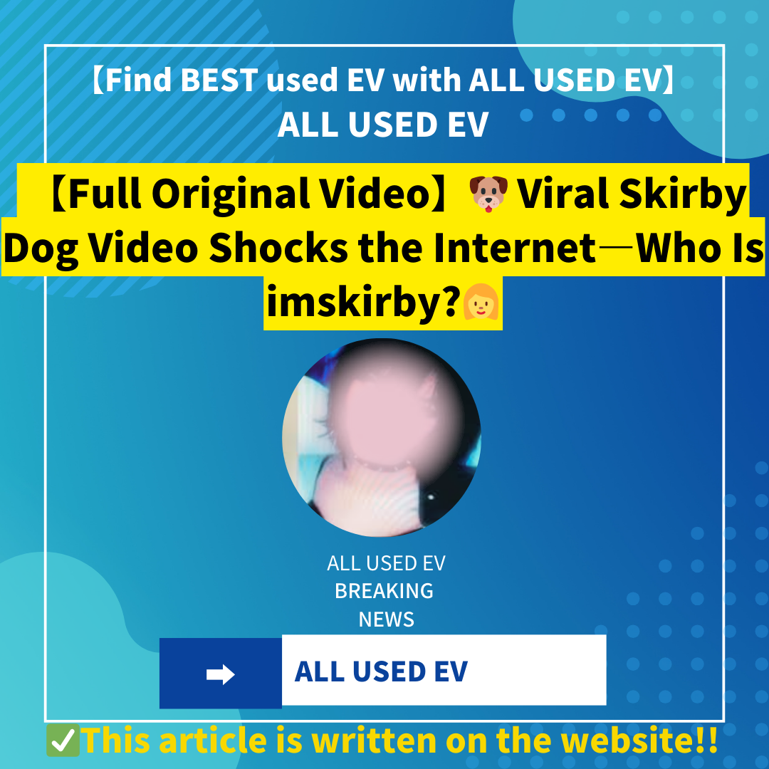 【Full Original Video】🐶 Viral Skirby Dog Video Shocks the Internet—Who Is imskirby?
